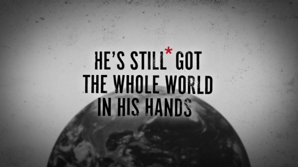 hes-sitll-got-the-whole-world-in-his-hands-title