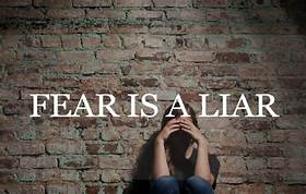 fear is a liar